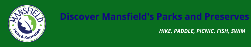 Discover Mansfield's Parks and Preserves!